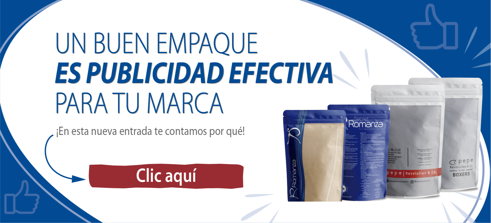 UN BUEN EMPAQUE ES PUBLICIDAD EFECTIVA PARA TU MARCA